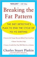 Breaking the Fat Pattern: The Diet Detective's Plan to End the Cycle of Yo-Yo Dieting