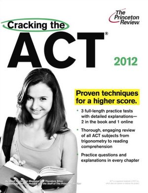 Cracking the ACT, 2012 Edition