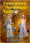Threaded Through Time, Book Two