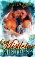 The Mistletoe Mistress - A Christmas Regency Novella