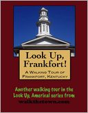 A Walking Tour of Frankfort, Kentucky
