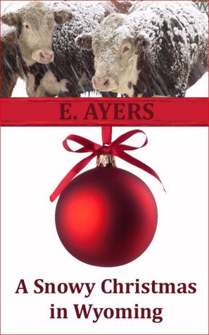 A Snowy Christmas in Wyoming (Contemporary Romance)