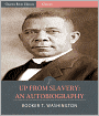 Up From Slavery: An Autobiography (Illustrated)