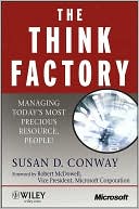The Think Factory: Managing Today's Most Precious Resource: People!