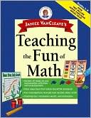 Janice VanCleave's Teaching the Fun of Math