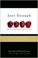 Just Enough: Tools for Creating Success in Your Work and Life