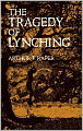 The Tragedy of Lynching
