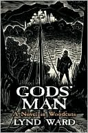 Gods' Man: A Novel in Woodcuts