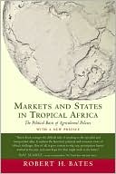 Markets and States in Tropical Africa: The Political Basis of Agricultural Policies