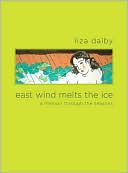 East Wind Melts the Ice: A Memoir through the Seasons