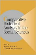 Comparative Historical Analysis in the Social Sciences