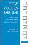 How Voters Decide: Information Processing in Election Campaigns