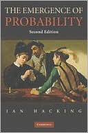 The Emergence of Probability: A Philosophical Study of Early Ideas about Probability, Induction and Statistical Inference