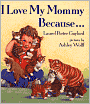 I Love My Mommy Because...