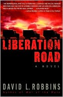 Liberation Road: A Novel of World War II and the Red Ball Express