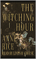 The Witching Hour (Mayfair Witches Series #1)