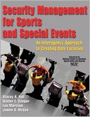 Security Management for Sports and Special Events: An Interagency Approach to Creating Safe Facilities