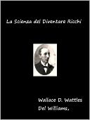 La Scienza del Diventare Ricchi