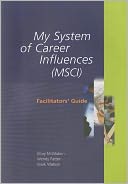My System of Career Influences (MSCI): Facilitator's Guide