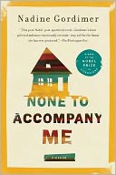 None to Accompany Me: A Novel