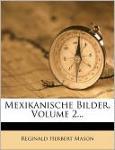 Mexikanische Bilder, Volume 2...