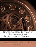 Notes On New Testament Literature And Ecclesiastical History...