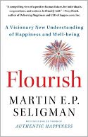 Flourish: A Visionary New Understanding of Happiness and Well-being