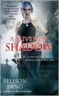 A Sliver of Shadow by Allison Pang: Book Cover