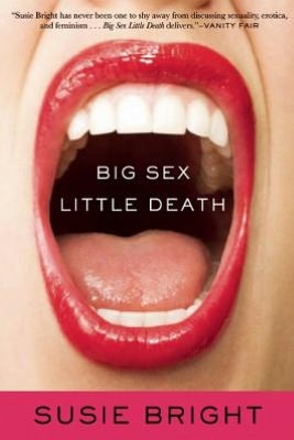Big Sex Little Death: A Memoir