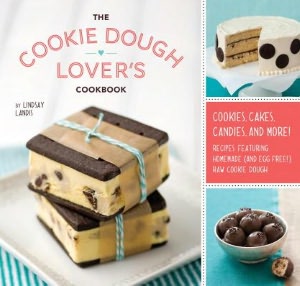 The Cookie Dough Lover's Cookbook: Cookies, Cakes, Candies, and More