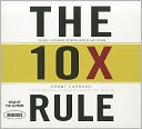 The 10X Rule: The Only Difference Between Success and Failure