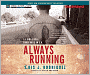 Always Running: La Vida Loca: Gang Days in L. A.