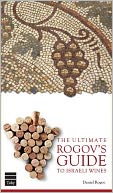 The Ultimate Rogov's Guide to Israeli Wines