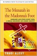 The Mezuzah In The Madonna's Foot