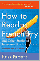 How to Read a French Fry: And Other Stories of Intriguing Kitchen Science