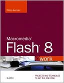 download Macromedia Flash 8 @work : Projects You Can Use on the Job book