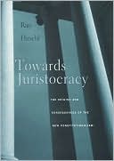 download Towards Juristocracy : The Origins and Consequences of the New Constitutionalism book