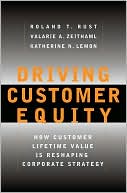 Driving Customer Equity: How Customer Lifetime Value Is Reshaping Corporate Strategy