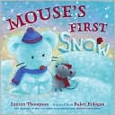 Mouse's First Snow (Mouse's First Series) by Lauren Thompson: Book Cover