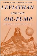 Leviathan and the Air-Pump: Hobbes, Boyle, and the Experimental Life