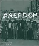 Freedom: A Photographic History of the African American Struggle