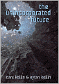 The Unincorporated Future