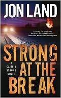 Strong at the Break: A Caitlin Strong Novel