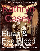 Blues and Bad Blood (A True Crime Short) by Kathryn Casey: NOOK Book Cover