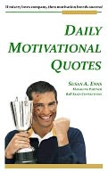 Daily Motivational Quotes: If misery loves company, then motivation breeds Success!