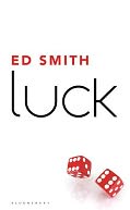 Luck: What It Means and Why It Matters