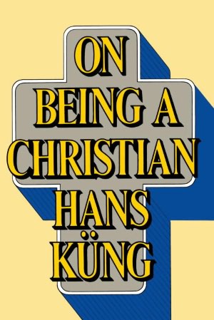 Books in epub format download On Being a Christian by Hans Kung