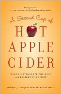 A Second Cup of Hot Apple Cider: Words to Stimulate the Mind and Delight the Spirit