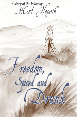 Freedom, Spiced and Drunk