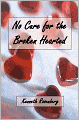 No Cure for the Broken Hearted